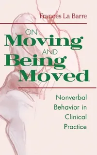Buy On Moving and Being Moved (English, Frances La Barre) — BookShops.in