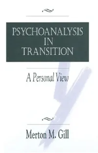 Buy Psychoanalysis in Transition (English, Merton M. Gill) — BookShops.in