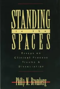 Buy Standing in the Spaces (English, Philip M. Bromberg) — BookShops.in