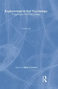 Buy Progress in Self Psychology, V. 19 (English, Mark J. Gehrie) — BookShops.in