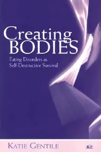 Buy Creating Bodies (English, Katie Gentile) — BookShops.in