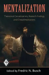 Buy Mentalization (English, Fredric N. Busch) — BookShops.in