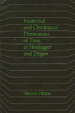 Existential and Ontological Dimensions of Time in Heidegger and Dogen | by Steven Heine | ‎ State Univ of New York Pr | ‎ English | ‎ Annotated Edition view 5