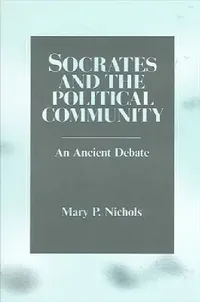 Buy Socrates and the Political Community (English, Mary P. Nichols) — BookShops.in