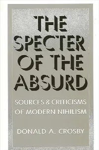 Buy The Specter of the Absurd (English, Donald A. Crosby) — BookShops.in