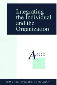 Buy Integrating the Individual and the Organization (English, Chris Argyris) — BookShops.in