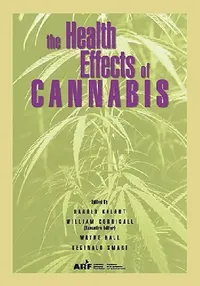 Buy The Health Effects of Cannabis (English, Harold Kalant | Ontario | Centre for Addiction, Mental Health) — BookShops.in