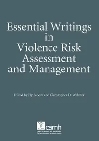 Buy Essential Writings in Violence Risk Assessment (English, Hy Bloom | Christopher D. Webster) — BookShops.in