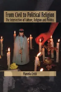 Buy From Civil to Political Religion (English, Marcela Cristi) — BookShops.in
