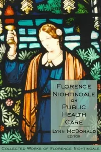 Buy Florence Nightingale on Public Health Care (English, Lynn McDonald) — BookShops.in