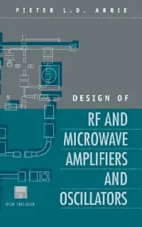 Buy Design of RF and Microwave Amplifiers and Oscillators (English, Pieter L. D. Abrie) — BookShops.in