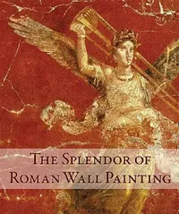 Buy The Splendor of Roman Wall Painting (English, Umberto Pappalardo) — BookShops.in
