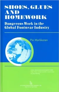 Buy Shoes, Glues and Homework (English, Pia Markkanen | Charles Levenstein | Robert Forrant) — BookShops.in