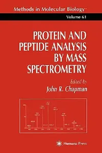 Buy Protein and Peptide Analysis by Mass Spectrometry (English, John R. Chapman) — BookShops.in
