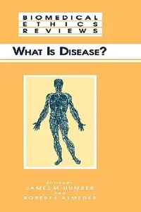 Buy What Is Disease? (English, James M. Humber | Robert F. Almeder) — BookShops.in