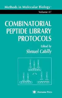Buy Combinatorial Peptide Library Protocols (English, Shmuel Cabilly) — BookShops.in