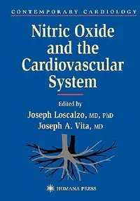 Buy Nitric Oxide and the Cardiovascular System (English, Joseph Loscalzo | Joseph A. Vita) — BookShops.in