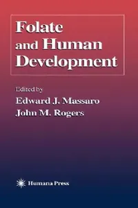 Buy Folate and Human Development (English, Edward J. Massaro | John M. Rogers) — BookShops.in