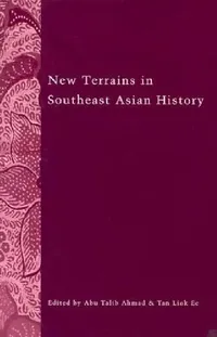 Buy New Terrains in Southeast Asian History (English, Abu Talib Ahmad) — BookShops.in