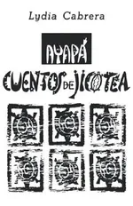 Ayapa, Cuentos De Jicotea: Cuentos Negros | by Lydia Cabrera | ‎ Ediciones Universal | ‎ Spanish | ‎ Large type / Large print Edition view 4