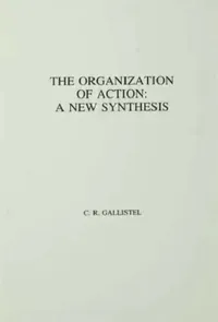 Buy The Organization of Action (English, C.R. Gallistel) — BookShops.in