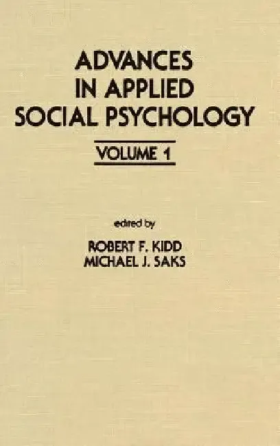Advances in Applied Social Psychology (English, R. F. Kidd | M. J. Saks)