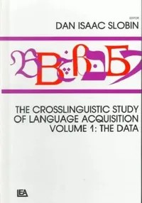 Buy The Crosslinguistic Study of Language Acquisition (English, Dan Isaac Slobin) — BookShops.in