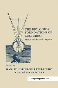 Buy The Biological Foundations of Gesture (English, J. L. Nespoulous | P. Perron | A. R. Lecours) — BookShops.in