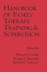 Buy Handbook of Family Therapy Training and Supervision (English, Howard A. Liddle | Douglas C. Breunlin | Richard C. Schwartz) — BookShops.in