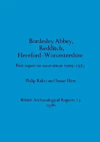 Buy Bordesley Abbey, Redditch, Hereford-Worcestershire (English, Philip Rahtz | Susan Hirst) — BookShops.in