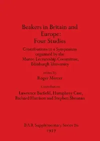 Buy Beakers in Britain and Europe - Four Studies (English, Roger Mercer) — BookShops.in