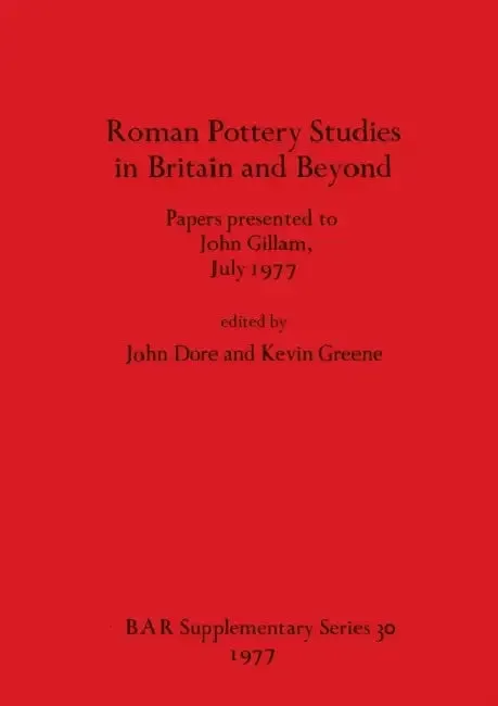 Roman Pottery Studies in Britain and Beyond (English, John Dore | Kevin Greene)