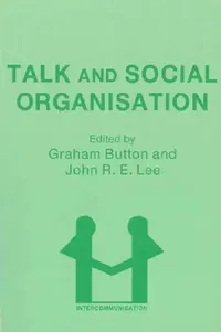 Buy Talk and Social Organisation (English, Graham Button | J. Lee) — BookShops.in