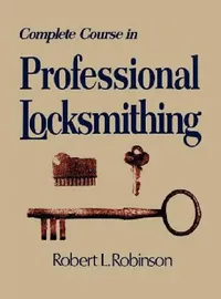 Buy Complete Course in Professional Locksmithing (Professional/Technical Series, ) (English, Robert L. Robinson) — BookShops.in