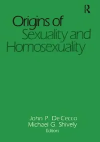 Buy Origins of Sexuality and Homosexuality (English, John Dececco Phd | Michael Shively) — BookShops.in