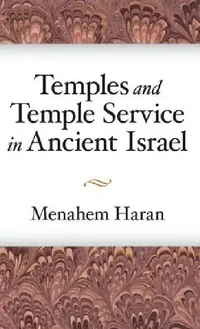 Buy Temples and Temple-Service in Ancient Israel (English, Menahem Haran) — BookShops.in