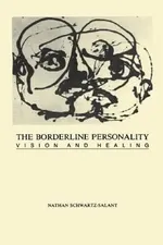 The Borderline Personality: Vision and Healing | by Salant Nathan Schwartz | Nathan Schwartz-Salant | Nathan Scw | ‎ Chiron Publications | ‎ English view 2