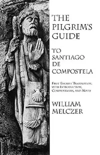 Buy The Pilgrim's Guide to Santiago de Compostela (English, William Melczer) — BookShops.in