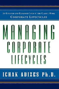 Buy Managing Corporate Lifecycles (English, Ichak Adizes) — BookShops.in