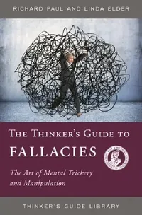 Buy The Thinker's Guide to Fallacies (English, Richard Paul | Linda Elder) — BookShops.in