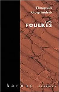 Buy Therapeutic Group Analysis (English, Foulkes S.H.) — BookShops.in