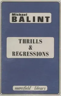 Buy Thrills and Regressions (English, Balint Michael) — BookShops.in