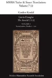 Buy Gavin Douglas, 'The Aeneid' (1513) Volume 1 (English, Virgil | Gordon Kendal) — BookShops.in