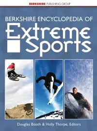 Buy Berkshire Encyclopedia of Extreme Sports (English, Douglas Booth | Holly Thorpe) — BookShops.in