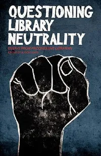 Buy Questioning Library Neutrality (English, Alison Lewis | Alison M. Lewis) — BookShops.in