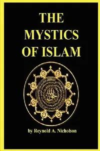 Buy The Mystics of Islam (English, A. Reynold Nicholson) — BookShops.in