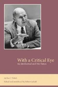 Buy With a Critical Eye (English, Arthur J. Vidich) — BookShops.in