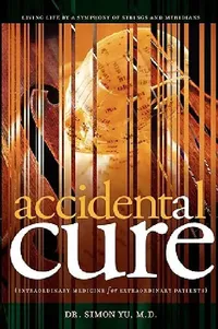 Buy Accidental Cure (English, Simon Yu) — BookShops.in