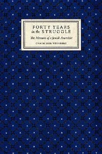 Buy Forty Years in the Struggle (English, Chaim Leib Weinberg | Robert Helms | Naomi Cohen) — BookShops.in