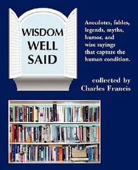 Buy Wisdom Well Said (English, Charles Francis) — BookShops.in